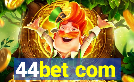 44bet com